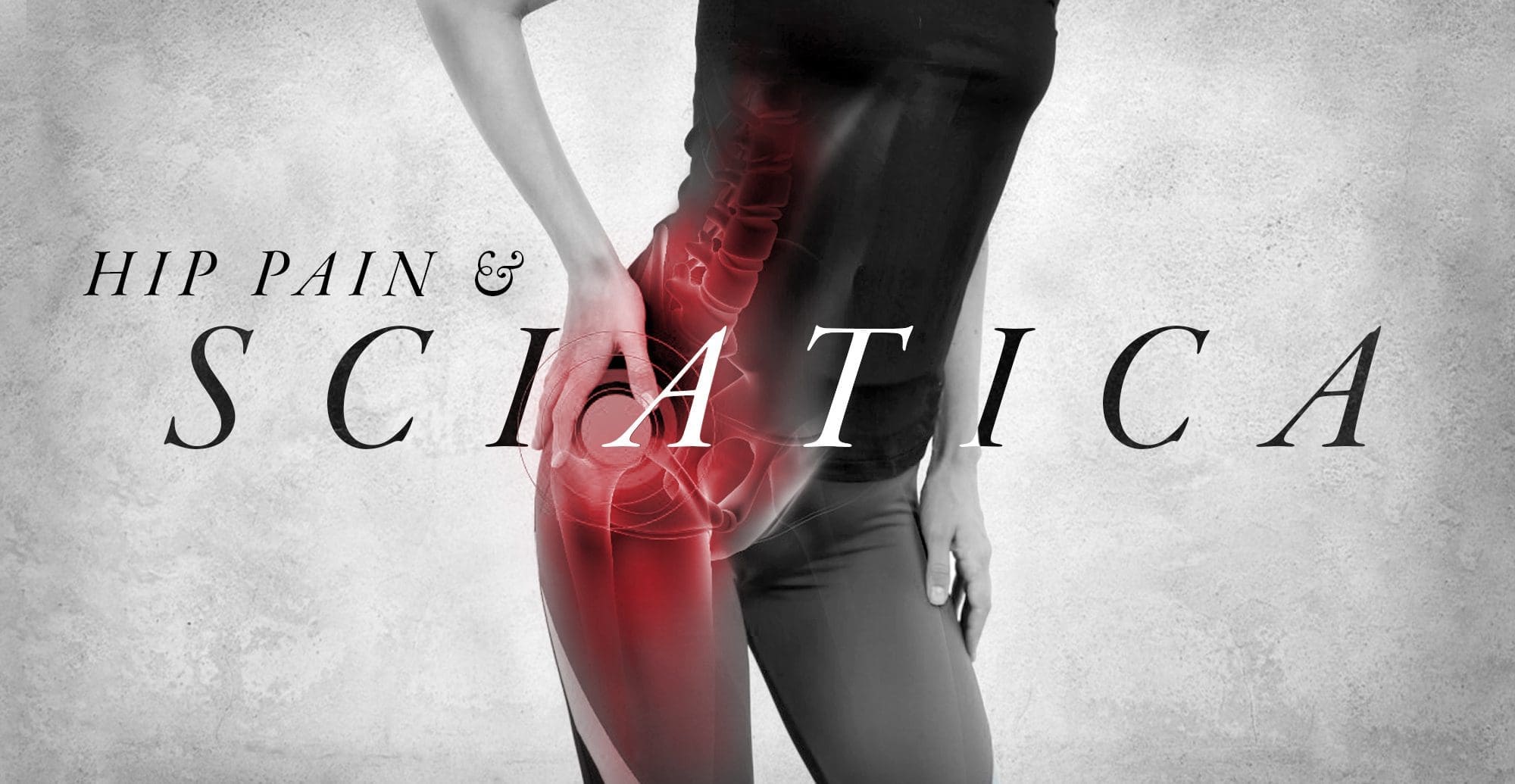 Hip Pain and Sciatica | El Paso, TX Chiropractor