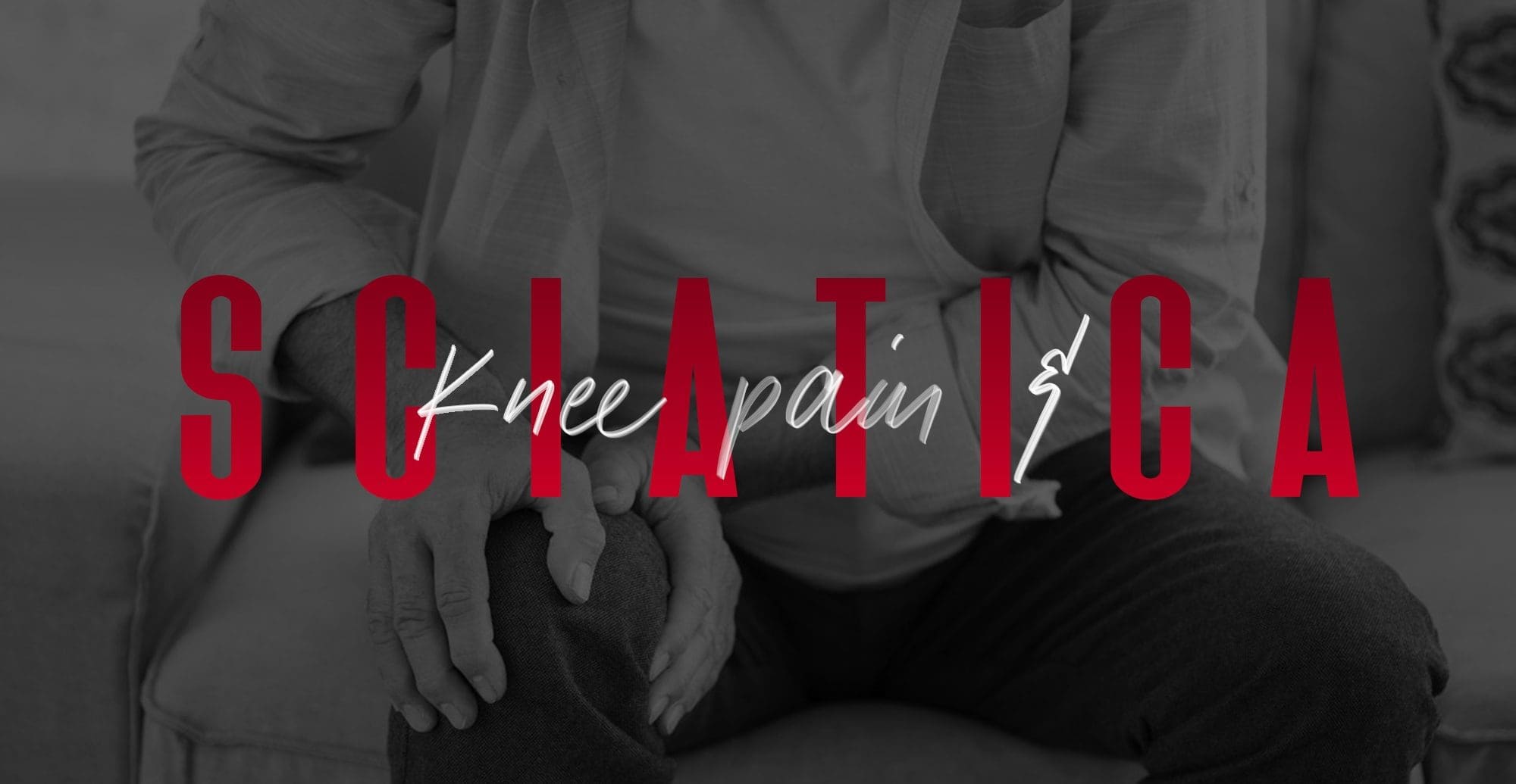 Knee Pain and Sciatica | El Paso, TX Chiropractor