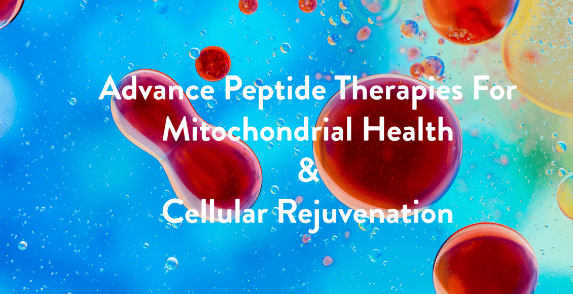advance peptide therapy, El Paso, mitochondrial health